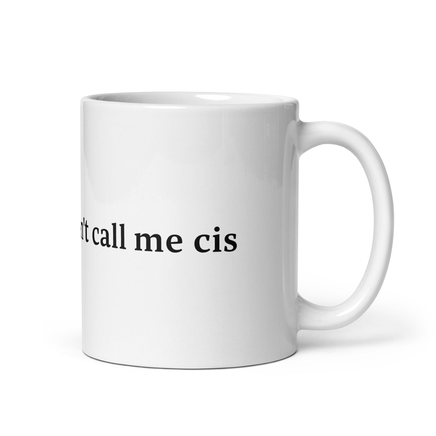 Don't call me cis - Mug